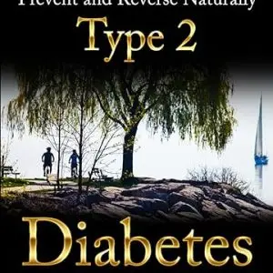 Prevent Reverse Naturally Type Diabetes